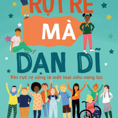 Rụt Rè Mà Dạn Dĩ – Khi Rụt Rè Cũng Là Một Loại Siêu Năng Lực (Bìa Cứng)