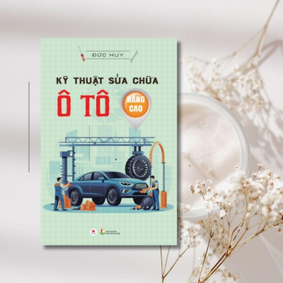 Sách - Kỹ Thuật Sửa Chữa Ô Tô Nâng Cao - Huy Hoàng Bookstore