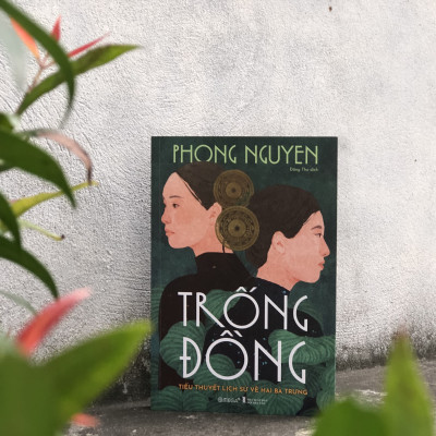 [Tiệm sách Einstein] TRỐNG ĐỒNG - Tiểu thuyết lịch sử về Hai Bà Trưng