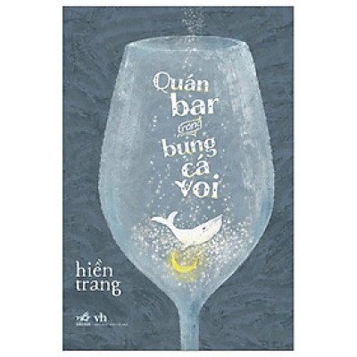 Cuốn Sách Văn Học Hay-  Quán Bar Trong Bụng Cá Voi