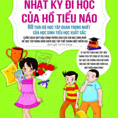 Combo Thay Đổi Nhận Thức - Bộ 3 cuốn Nhật Ký Đi Học Của Hồ Tiểu Náo - 60 Bí Kíp - 60 Thái Độ Học Tập - 60 Thói Quen