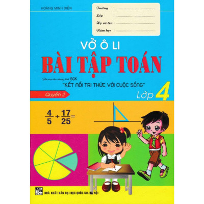 Vở Ô Li Bài Tập Toán Lớp 4 - Quyển 2 (Bộ Sách Kết Nối Tri Thức Với Cuộc Sống) (HA-MK)