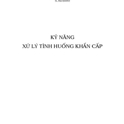 Kỹ Năng Xử Lý Tình Huống Khẩn Cấp (Tái bản 2025)