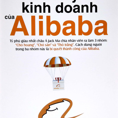 Triết Lý Kinh Doanh Của Alibaba (Bìa Mềm)