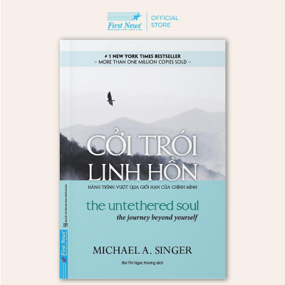 Sách - Cởi Trói Linh Hồn - Michael A. Singer - First News