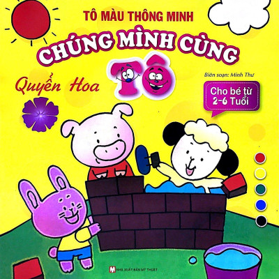 Tô Màu Thông Minnh - Chúng Mình Cùng Tô - Quyển Hoa