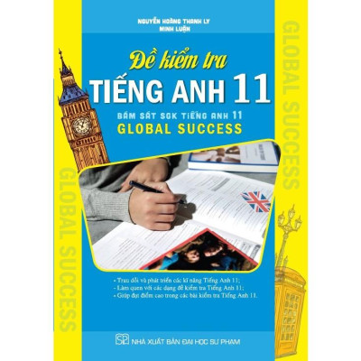 Đề kiểm tra tiếng anh Lớp 11 ( bám sát sách giáo khoa tiếng anh 11 Global Success) (ha-mk)