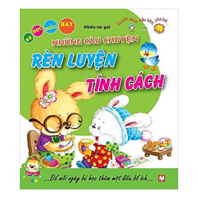 Sách - Những Câu Chuyện Rèn Luyện Tính Cách - Bé Học Điều Hay - Tân Việt Books
