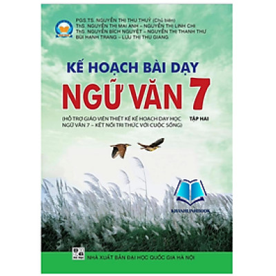 Sách - Kế hoạch bài dạy ngữ văn 7 - tập 2 (Hỗ trợ GV thiết kế kế hoạch dạy học Ngữ Văn 7 - Kết Nối)