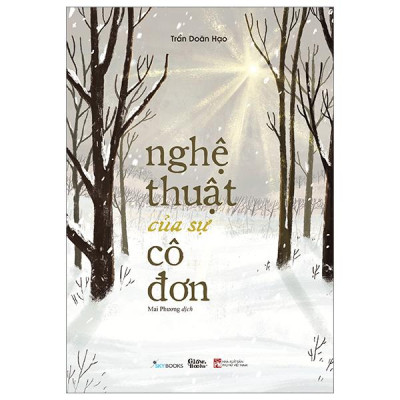 Nghệ Thuật Của Sự Cô Đơn - Tặng Kèm Bookmark