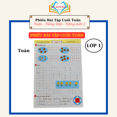 Sách Phiếu Bài Tập Cuối Tuần Toán Tiếng Việt Tiếng Anh Lớp 1 - Biên Soạn Theo Chương Trình Giáo Dục Phổ Thông Mới