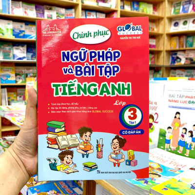 Global Success - Chinh Phục Ngữ Pháp Và Bài Tập Tiếng Anh Lớp 3 - Tập 1 (Có Đáp Án)