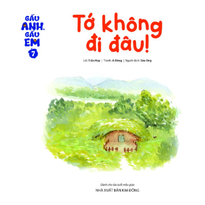 Gấu Anh - Gấu Em - Tập 7: Tớ Không Đi Đâu!