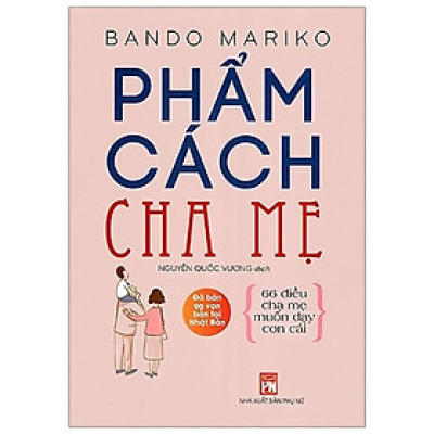 Sách - Phẩm Cách Cha Mẹ - NXB Phụ Nữ
