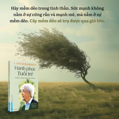 HẠNH PHÚC TUỔI TRẺ - Trưởng Thành Bằng Yêu Thương - J. Krishnamurti - Ca Dao dịch - First News