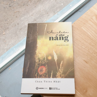 Sách - An nhiên như nắng - Tác giả: Chân Thiện Nhật (SGB)