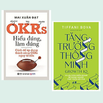 Combo 2 cuốn: OKRs - Hiểu Đúng, Làm Đúng - Cách Để Áp Dụng Thành Công OKRs Ngay Từ Đầu + Tăng Trưởng Thông Minh - Growth IQ