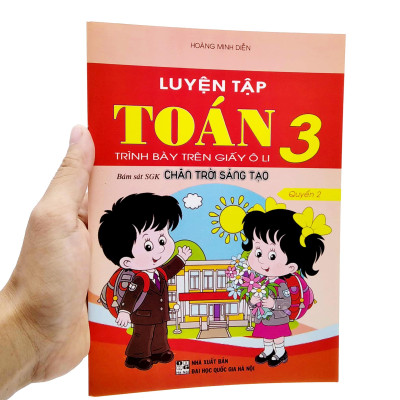 Luyện Tập Toán 3 - Trình Bày Trên Giấy Ô Li - Quyển 2 (Bám Sát SGK Chân Trời Sáng Tạo)