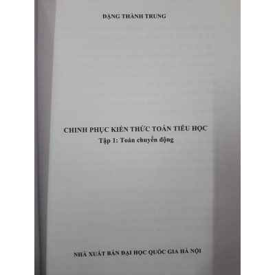 Sách Chinh phục kiến thức toán tiểu học Tập 1 - Toán chuyển động