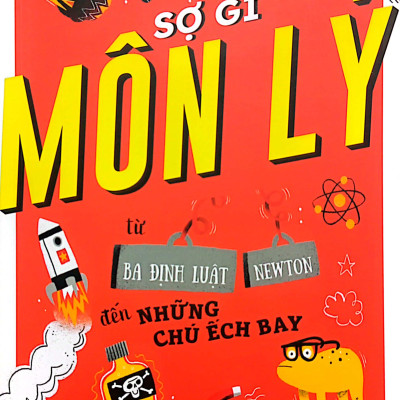 Sợ Gì Môn Lý - Từ Ba Định Luật Newton Đến Những Chú Ếch Bay