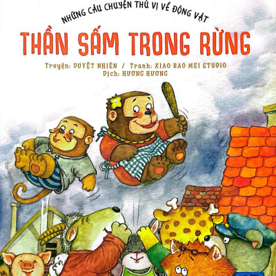 Những Câu Chuyện Thú Vị Về Động Vật - Thần Sấm Trong Rừng