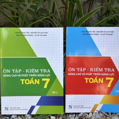 Sách Ôn Tập - Kiểm Tra Nâng Cao Và Phát Triển Năng Lực Toán 7 - Tập 2