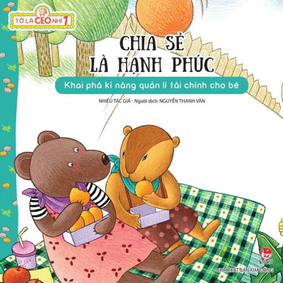 Tớ Là CEO Nhí 1: Chia Sẻ Là Hạnh Phúc (Tái Bản 2023)