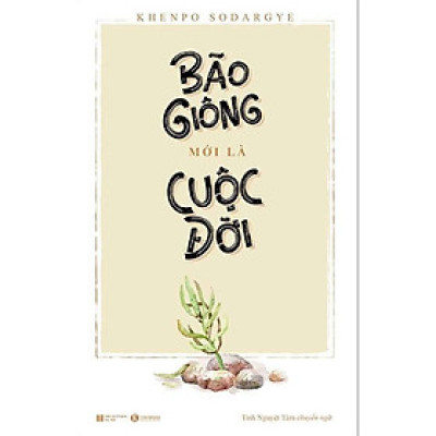 Bão Giông Mới Là Cuộc Đời