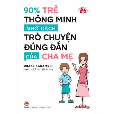 Combo 2 Cuốn: Khen Sao Cho Đúng, Mắng Sao Cho Chuẩn + 90% Trẻ Thông Minh Nhờ Cách Trò Chuyện Đúng Đắn Của Cha Mẹ (Sách Làm Cha Mẹ/Hướng Dẫn Dạy Con Hiệu Quả)