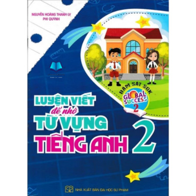 Sách - Luyện viết để nhớ từ vựng tiếng Anh Lớp 1.2.3.4.5 - Global Success Kết nối tri thức với cuộc sống