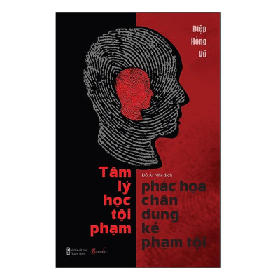 Combo 2Q Sách Nghiên Cứu Về Tâm Lí Con Người: Tâm Trí Và Hành Vi Tội Phạm + Tâm Lý Học - Phác Họa Chân Dung Kẻ Phạm Tội