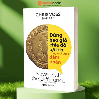 Combo Bạn Có Thể Đàm Phán Bất Kỳ Điều Gì + Đừng Bao Giờ Chia Đôi Lợi Ích Trong Mọi Cuộc Đàm Phán  + Nghệ Thuật Đàm Phán Đỉnh Cao
