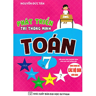 Phát Triển Trí Thông Minh Toán Lớp 7 (Dùng Chung Cho Các Bộ SGK Hiện Hành)_HA