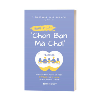 Nghệ Thuật Chọn Bạn Mà Chơi