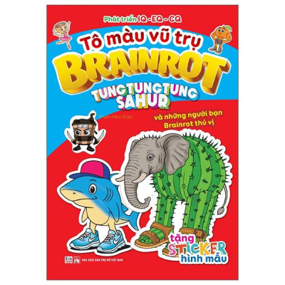 Sách - Tô Màu Vũ Trụ Brainrot - Tung Tung Tung Sahur Và Những Người Bạn Brainrot Thú Vị