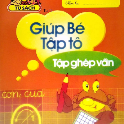 Hành Trang Cho Bé Vào Lớp 1 - Giúp Bé Tập Tô - Tập Ghép Vần