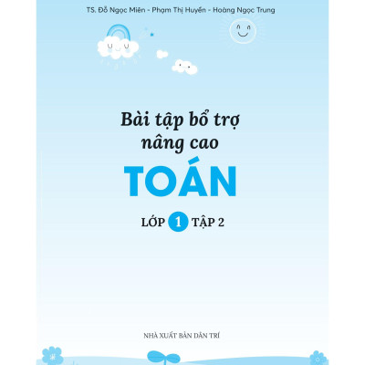 Bài Tập Bổ Trợ Nâng Cao Toán Lớp 1 - Tập 2 (Bám Sát SGK Kết Nối Tri Thức Với Cuộc Sống)