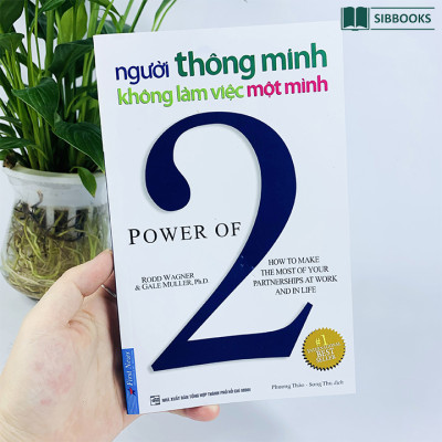 Người Thông Minh Không Làm Việc Một Mình - Phương Pháp Hợp Tác Cùng Nhau