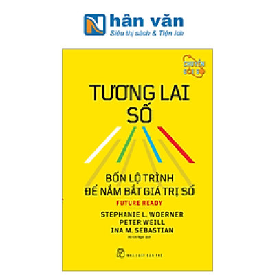 Tương Lai Số - Bốn Lộ Trình Để Nắm Bắt Giá Trị Số