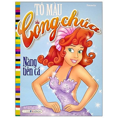 Tô Màu Công Chúa - Nàng Tiên Cá (Tái Bản 2021)