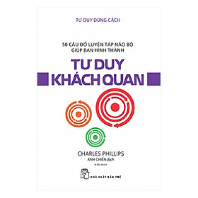 Tư Duy Đúng Cách - Tư Duy Khách Quan