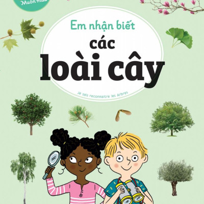 Thiên Nhiên Muôn Màu - STEM - Em Nhận Biết Các Loài Cây