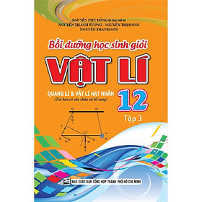 Sách - Bồi Dưỡng Học Sinh Giỏi Vật Lí Lớp 12 -Tập 3 - Khang Việt Book