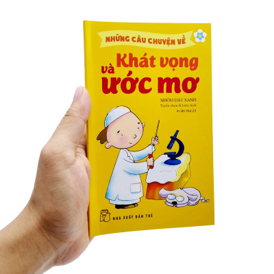 Những Câu Chuyện Về Khát Vọng & Ước Mơ (Tái Bản 2022)