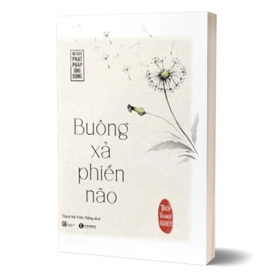 Buông Xả Phiền Não - Thích Thánh Nghiêm - NXB Lao Động