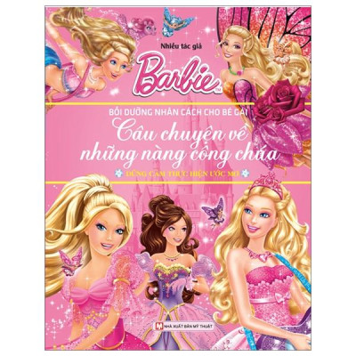 Combo 2 Cuốn Barbie Bồi Dưỡng Nhân Cách Bé Gái - Câu Chuyện Về Những Nàng Công Chúa