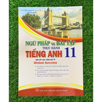 Sách - Ngữ pháp và bài tập thực hành tiếng anh 11 (bám sát sgk tiếng anh 11 Global Success (HA-MK1)