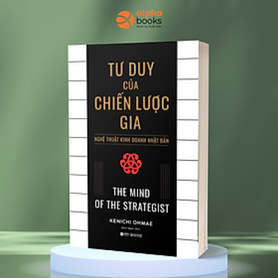 Tư Duy Của Chiến Lược Gia - The Mind Of The Strategist (Tái Bản Mới Nhất) - Bản Quyền