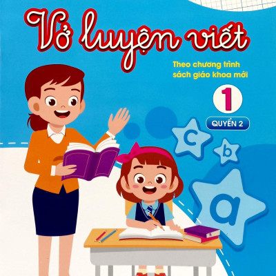 Tủ Sách Kết Nối Tri Thức - Vở Luyện Viết 1 - Quyển 2 (Theo Chương Trình Sách Giáo Khoa Mới) (Tái Bản 2023)