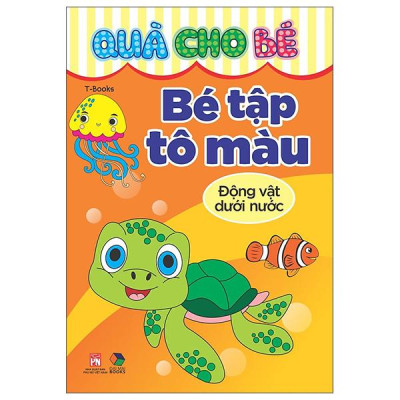 Sách - Quà Cho Bé - Bé Tập Tô Màu - Động Vật Dưới Nước